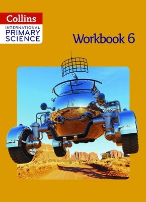 Collins International Primary Science - Workbook 6 by Morrison, Karen