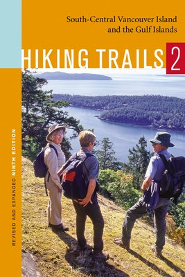 Hiking Trails 2: South-Central Vancouver Island and the Gulf Islands by Blier, Richard K.