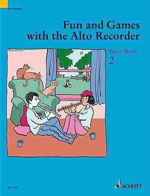 Fun and Games with the Alto Recorder: Tutor Book 2 by Heyens, Gudrun