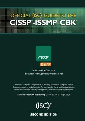 Official (Isc)2(r) Guide to the Cissp(r)-Issmp(r) Cbk(r) by Steinberg, Joseph