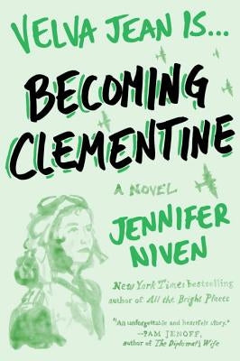 Becoming Clementine: Book 3 in the Velva Jean Series by Niven, Jennifer