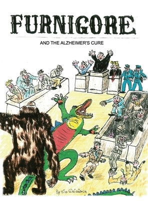 Furnigore and the Alzheimer's Cure by Weiskirch, Sid