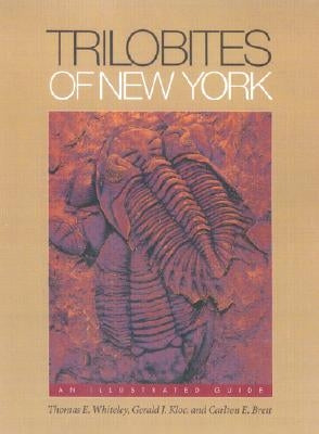 Trilobites of New York: Institutions and Social Conflict, 1946-1970 by Whiteley, Thomas E.