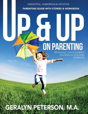Up And Up on Parenting by Peterson, Geralyn