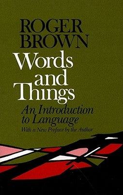 Words and Things by Brown, Roger
