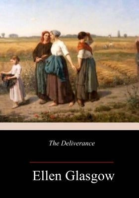 The Deliverance by Glasgow, Ellen