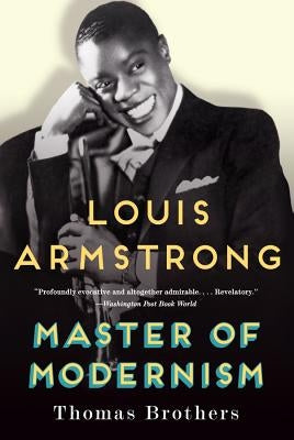 Louis Armstrong, Master of Modernism by Brothers, Thomas