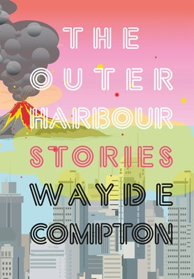 The Outer Harbour by Compton, Wayde