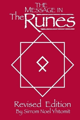 The Message In The Runes Revised Edition: Book by Morris, Timothy Leon