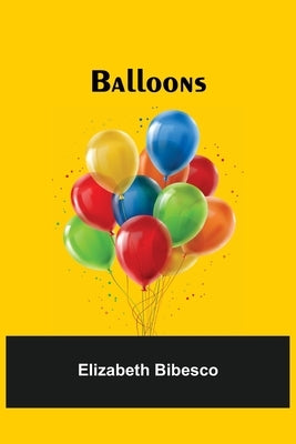 Balloons by Bibesco, Elizabeth