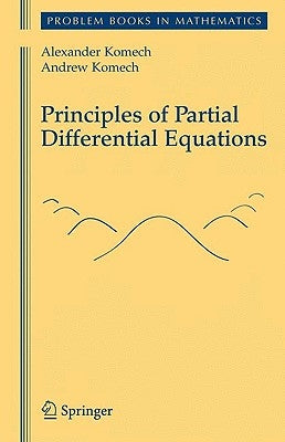 Principles of Partial Differential Equations by Komech, Alexander