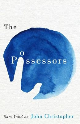 The Possessors by Christopher, John