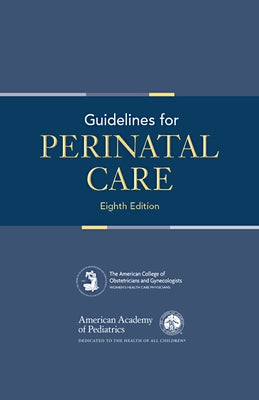Guidelines for Perinatal Care by Aap Committee on Fetus and Newborn