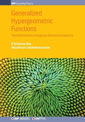 Generalized Hypergeometric Functions: Transformations and group theoretical aspects by Rao, K. Srinivasa