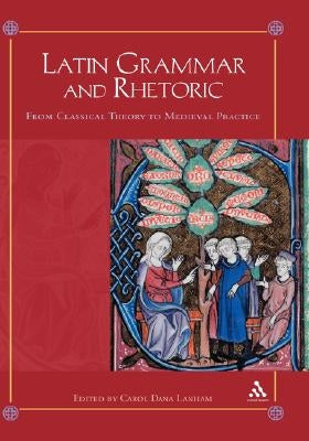 Latin Grammar and Rhetoric by Lanham, Carol