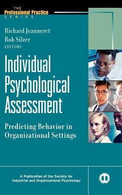 Individual Psychological Assessment: Predicting Behavior in Organizational Settings by Jeanneret, Richard