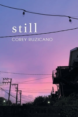 still. by Ruzicano, Corey