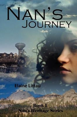 Nan's Journey: Nan's Heritage Series by Littau, Elaine