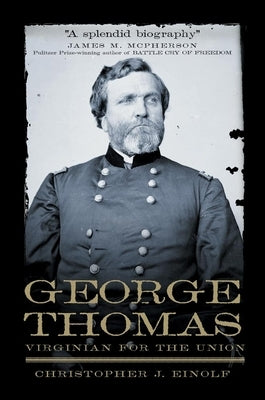 George Thomas: Virginian for the Union by Einolf, George