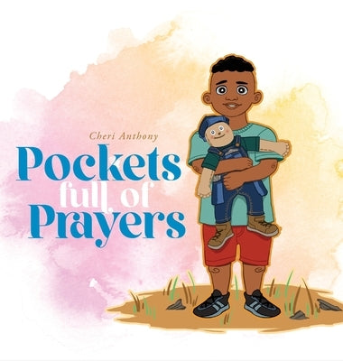 Pockets Full of Prayers by Anthony, Cheri