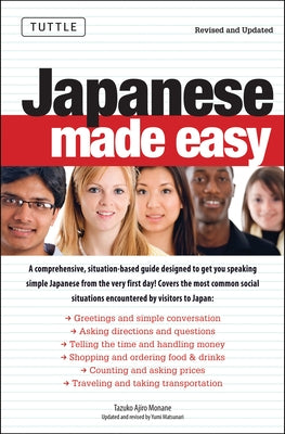 Japanese Made Easy: Revised and Updated: The Ultimate Guide to Quickly Learn Japanese from Day One by Monane, Tazuko Ajiro