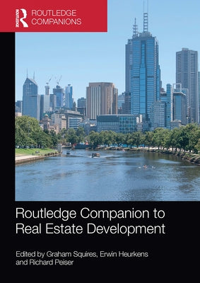 Routledge Companion to Real Estate Development by Squires, Graham