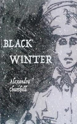 Black Winter by Churchill, Alexandra