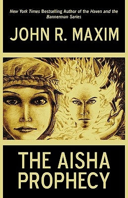 The Aisha Prophecy by John R. Maxim, R. Maxim