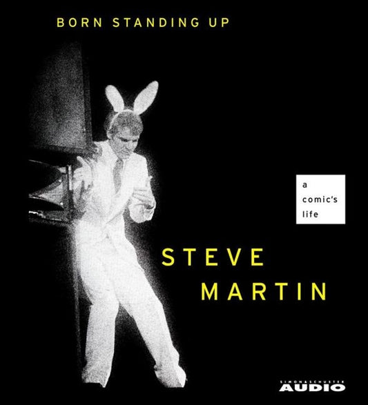 Born Standing Up: A Comic's Life by Martin, Steve