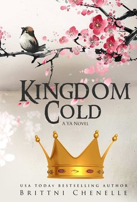 Kingdom Cold by Chenelle, Brittni