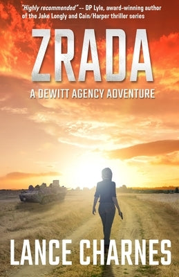 Zrada: A DeWitt Agency Adventure by Charnes, Lance