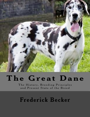 The Great Dane: The History, Breeding Principles and Present State of the Breed by Chambers, Jackson