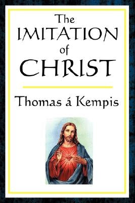 The Imitation of Christ by Kempis, Thomas a.