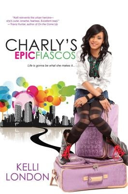 Charly's Epic Fiascos by London, Kelli