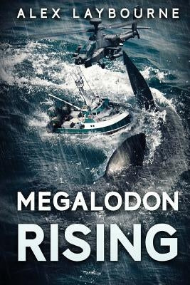 Megalodon Rising by Laybourne, Alex