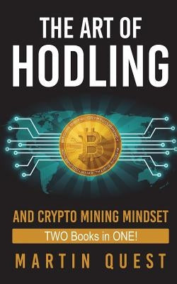 Cryptocurrency Strategies: Your Beginners and Experts Guide On All Things Cryptocurrency and Bitcoin Mining, Trading, and Investing by Quest, Martin