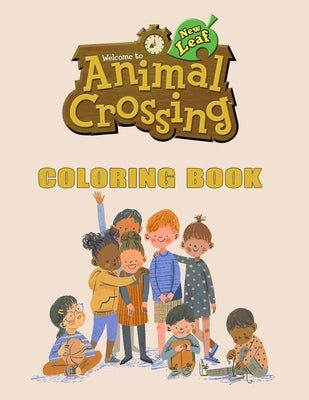 Animal Crossing Coloring Book: Wonderful book for Animal Crossing fans Amazing Updated Images with Perfect Quality 2020 May Big book. by Touttibt, Bn