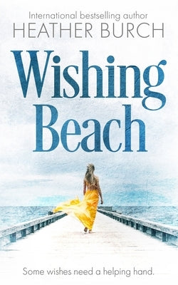 Wishing Beach by Burch, Heather