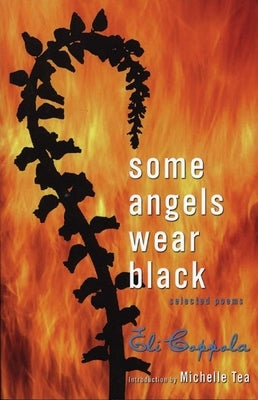Some Angels Wear Black: Selected Poems by Coppola, Eli