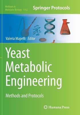 Yeast Metabolic Engineering: Methods and Protocols by Mapelli, Valeria