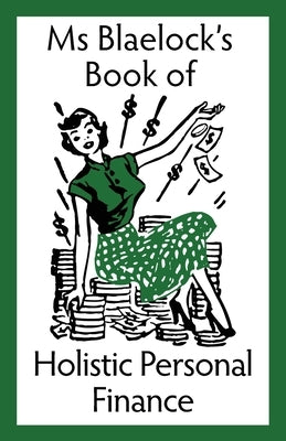 Holistic Personal Finance by Blaelock, Alexandria