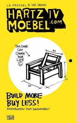 Hartz IV Moebel.com: Build More Buy Less! by Le-Mentzel, Van
