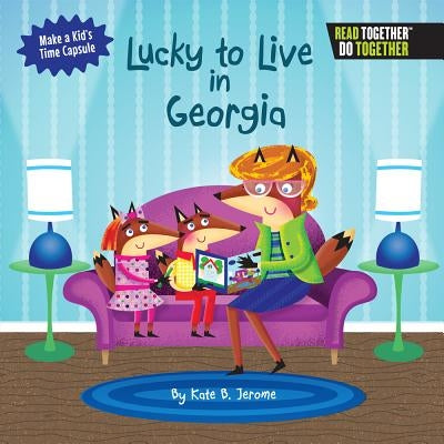 Lucky to Live in Georgia by Jerome, Kate B.