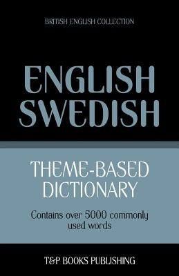 Theme-based dictionary British English-Swedish - 5000 words by Taranov, Andrey