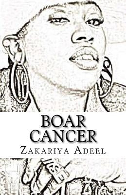 Boar Cancer: The Combined Astrology Series by Adeel, Zakariya
