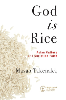 God Is Rice by Takenaka, Masao