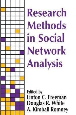 Research Methods in Social Network Analysis by Freeman, Linton C.