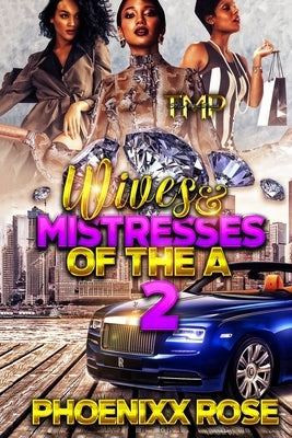 Wives & Mistresses of The A 2 by Jefferson, B.