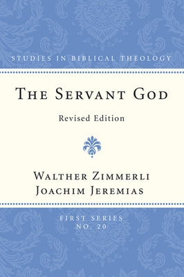 The Servant of God by Zimmerli, Walther