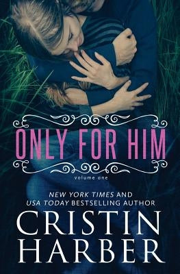Only for Him by Harber, Cristin